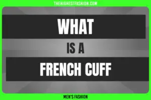 What is a French Cuff?