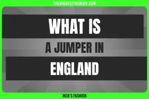 What Is a Jumper In England in 2023?