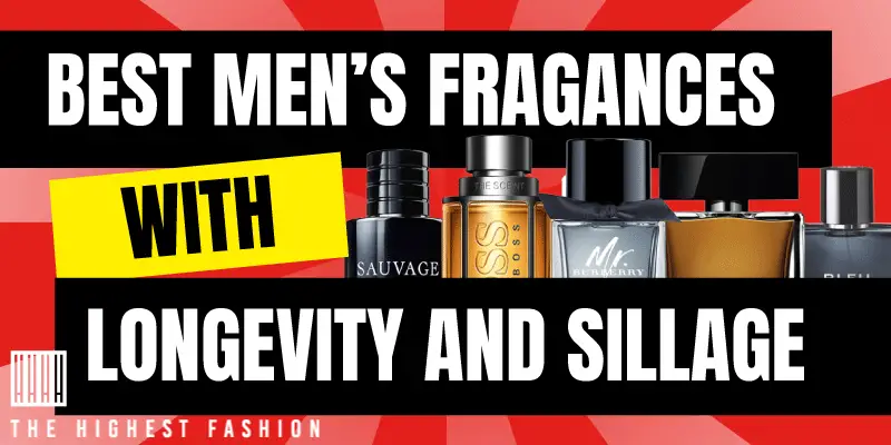 Men's Fragrance With The Best Longevity And Sillage