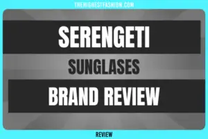 Serengeti Sunglasses Review — All You Need To Know Before Buying